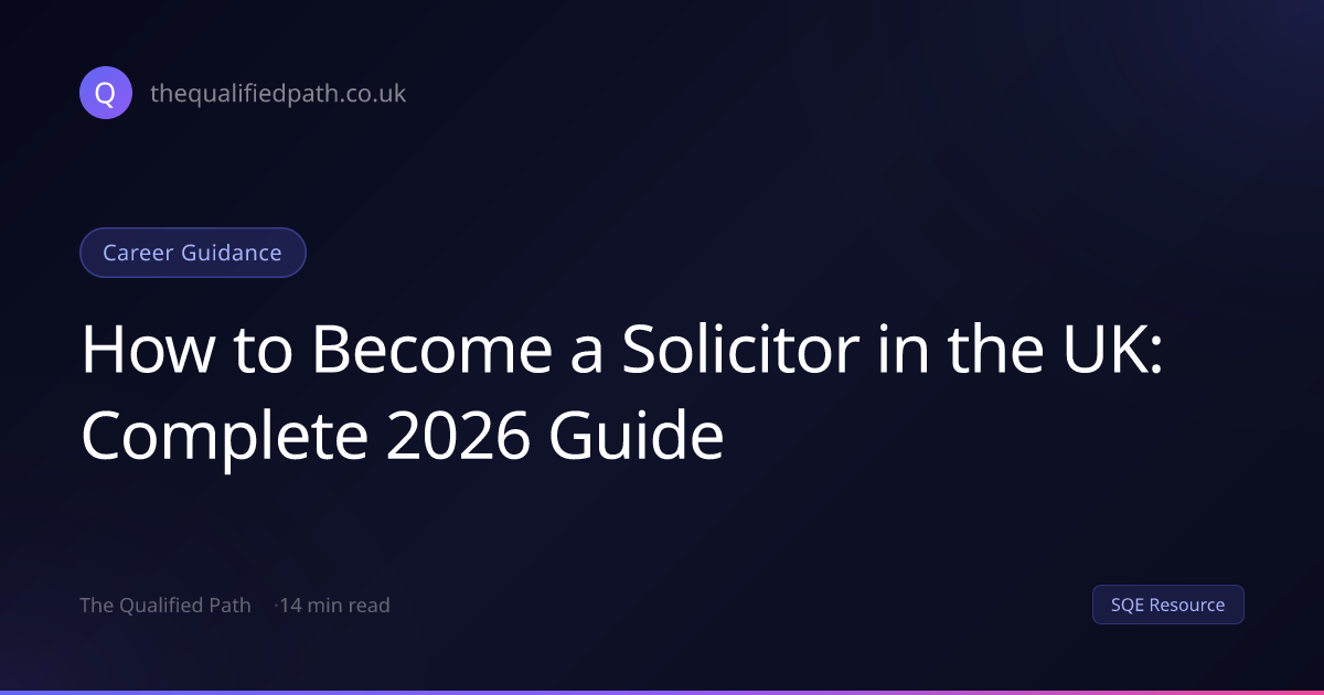 How to Become a Solicitor in the UK in 2026: Step-by-Step SQE Route