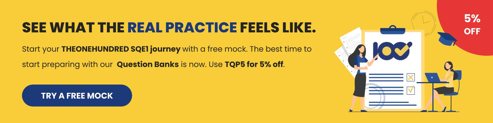 THEONEHUNDRED — See what the real practice feels like. Try a free SQE1 mock. Get 5% off question banks with code TQP5.
